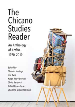 The Chicano Studies Reader – An Anthology of Aztlán, 1970–2019 de Chon A. Noriega