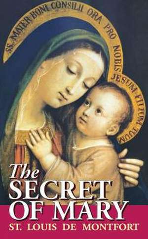 The Secret of Mary de Louis M. De Montfort