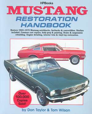 Mustang Restoration Handbook HP029 de Don Taylor