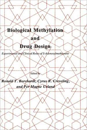 Biological Methylation and Drug Design: Experimental and Clinical Role of S-Adenosylmethionine de Ronald T. Borchardt