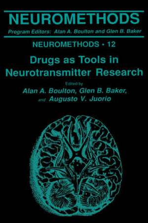 Drugs as Tools in Neurotransmitter Research de Alan A. Boulton