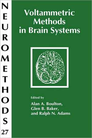 Voltammetric Methods in Brain Systems de Alan A. Boulton