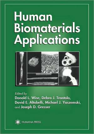 Human Biomaterials Applications de Donald L. Wise