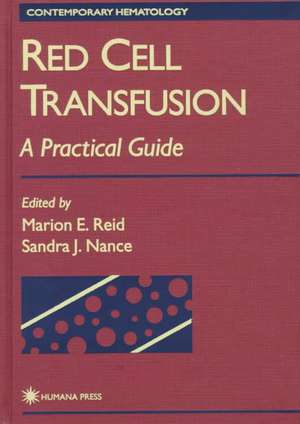 Red Cell Transfusion: A Practical Guide de Marion E. Reid