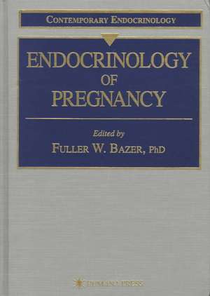 Endocrinology of Pregnancy de Fuller W. Bazer