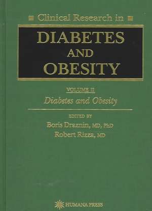 Clinical Research in Diabetes and Obesity, Volume 2: Diabetes and Obesity de Boris Draznin