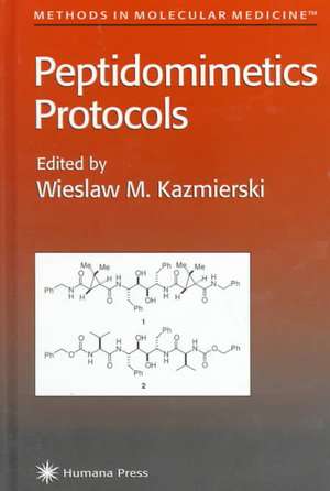 Peptidomimetics Protocols de Wieslaw M. Kazmierski