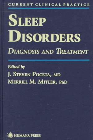 Sleep Disorders: Diagnosis and Treatment de J. Steven Poceta