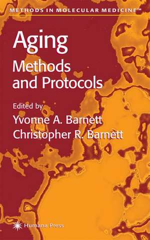 Aging Methods and Protocols de Yvonne A. Barnett