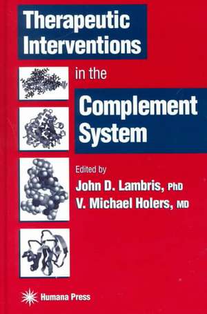 Therapeutic Interventions in the Complement System de John D. Lambris