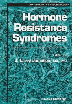 Hormone Resistance Syndromes de J. Larry Jameson