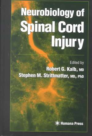 Neurobiology of Spinal Cord Injury de Robert G. Kalb