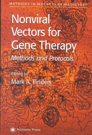 Nonviral Vectors for Gene Therapy: Methods and Protocols de Mark A. Findeis