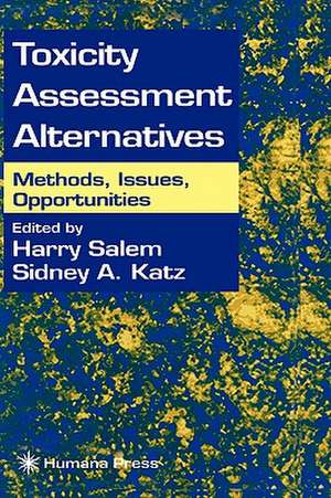 Toxicity Assessment Alternatives: Methods, Issues, Opportunities de Harry Salem