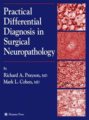 Practical Differential Diagnosis in Surgical Neuropathology de Richard A. Prayson