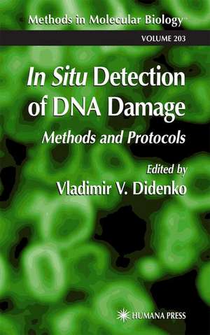 In Situ Detection of DNA Damage: Methods and Protocols de Vladimir V. Didenko