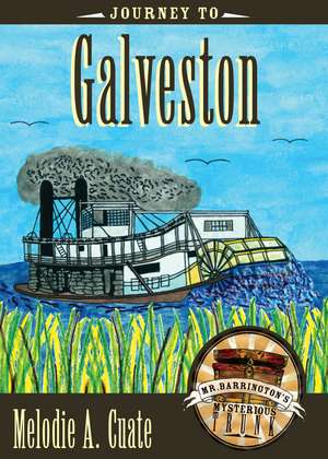 Journey to Galveston de Melodie A. Cuate