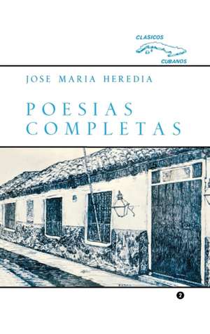 POESÍAS COMPLETAS de José María de Heredia