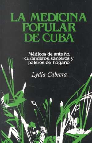 LA MEDICINA POPULAR DE CUBA de Lydia Cabrera