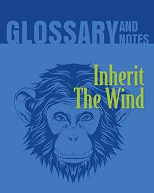 Inherit The Wind Glossary and Notes: Inherit the Wind de Heron Books