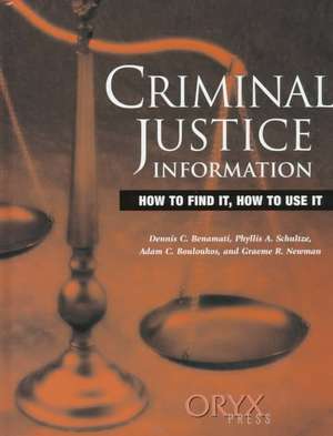 Criminal Justice Information de Dennis C. Benamati