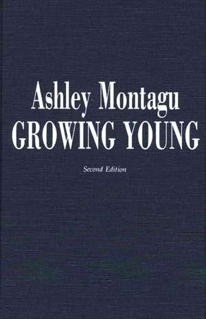 Growing Young de Ashley Montagu