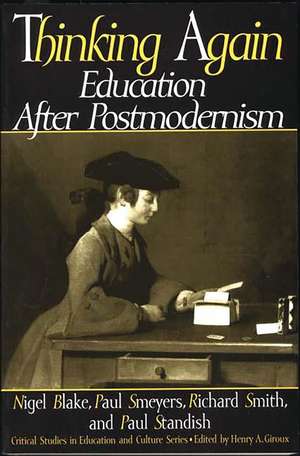 Thinking Again: Education After Postmodernism de Nigel P. Blake