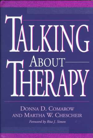 Talking About Therapy de Martha W. Chescheir