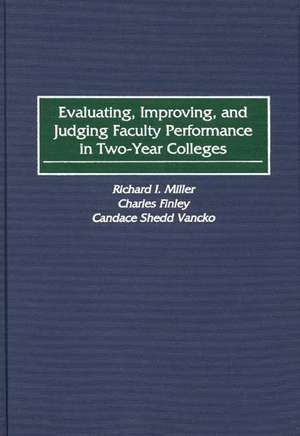 Evaluating, Improving, and Judging Faculty Performance in Two-Year Colleges de Charles Finley