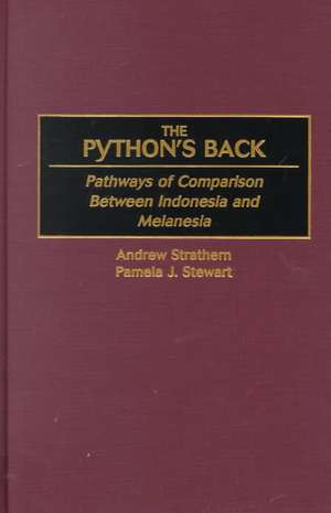 The Python's Back: Pathways of Comparison Between Indonesia and Melanesia de Professor Pamela J. Stewart