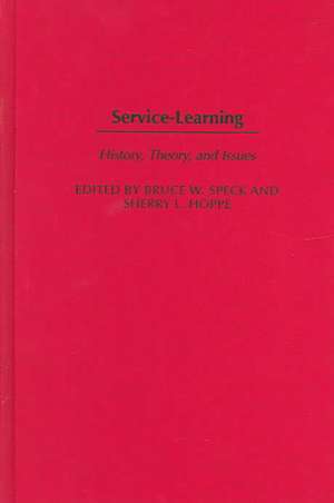 Service-Learning: History, Theory, and Issues de Bruce W. Speck