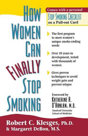 How Women Can Finally Stop Smoking de Robert Klesges