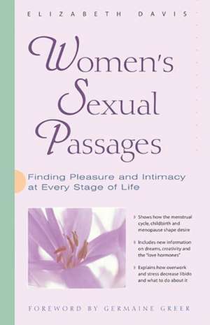 Women's Sexual Passages: Finding Pleasure and Intimacy at Every Stage of Life de Elizabeth Davis