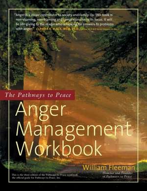 The Pathways to Peace Anger Management Workbook de William Fleeman