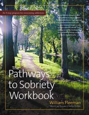 The Pathways to Sobriety Workbook de William Fleeman