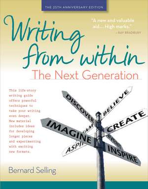 Writing from Within: The Next Generation de Bernard Selling