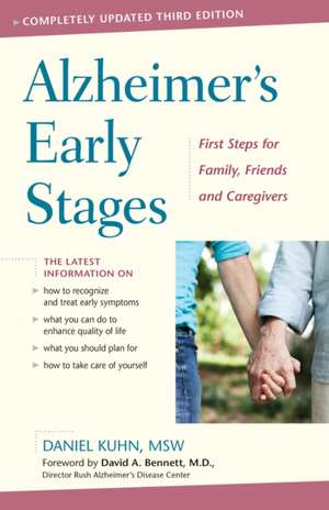 Alzheimer's Early Stages: First Steps for Family, Friends, and Caregivers de Daniel Kuhn