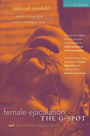 Female Ejaculation & the G-Spot de Deborah Sundahl