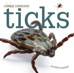 Ticks de Valerie Bodden