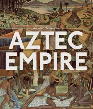 Aztec Empire de Valerie Bodden