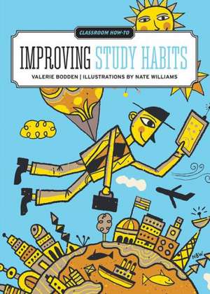 Classroom How-To: Improving Study Habits de Valerie Bodden