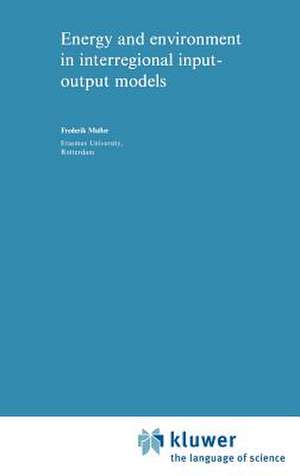 Energy and Environment in Interregional Input-Output Models de F. Muller