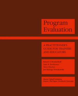 Program Evaluation: A Practitioner’s Guide for Trainers and Educators de Robert O. Brinkerhoff