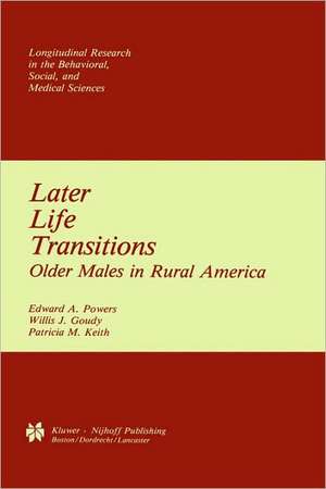 Later Life Transitions: Older Males in Rural America de Edward A. Powers