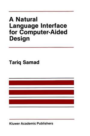 A Natural Language Interface for Computer-Aided Design de T. Samad