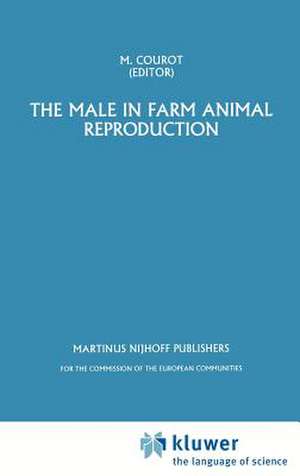 The Male in Farm Animal Reproduction de M. Courot