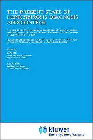 The Present State of Leptospirosis Diagnosis and Control de W.A. Ellis