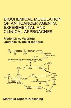 Biochemical Modulation of Anticancer Agents: Experimental and Clinical Approaches: Proceedings of the 18th Annual Detroit Cancer Symposium Detroit, Michigan, USA — June 13–14, 1986 de Frederick A. Valeriote