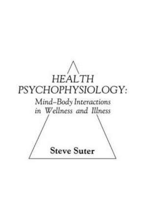 Health Psychophysiology de S. Suter