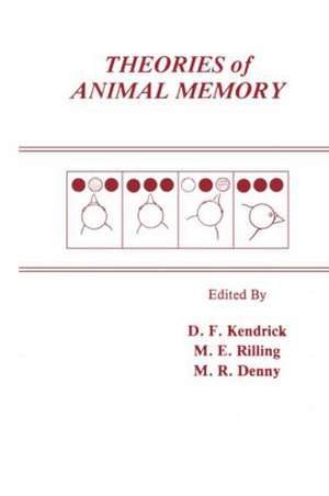 Theories of Animal Memory de Donald F. Kendrick